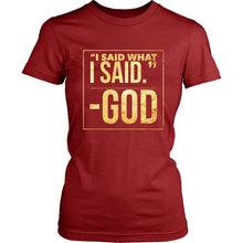 Load image into Gallery viewer, "God said it..."