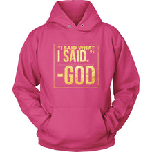 Load image into Gallery viewer, "God said it..."