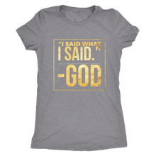 Load image into Gallery viewer, &quot;God said it...&quot;