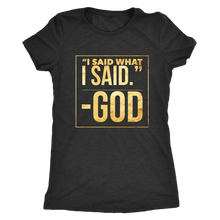 Load image into Gallery viewer, &quot;God said it...&quot;